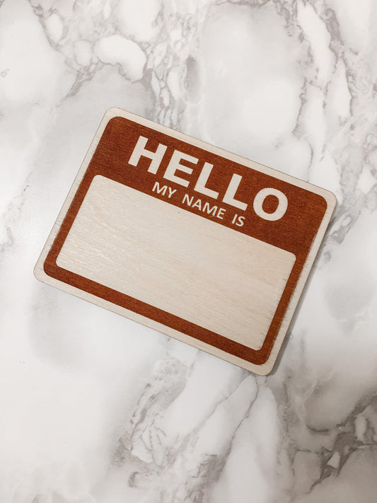 Hello My Name Is.. Wood Announcement - Bug & Bean Decor