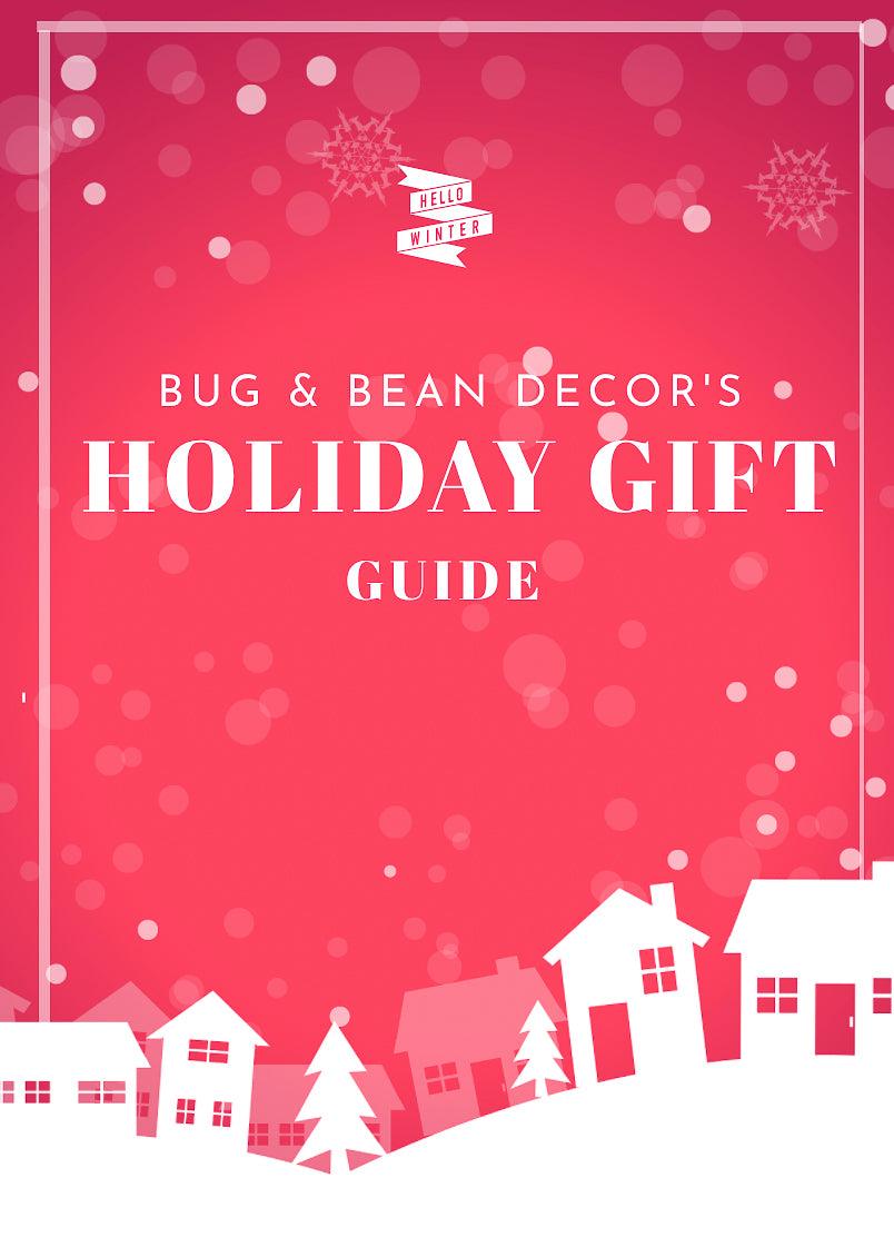 Bug & Bean Decor Holiday Gift Guide 2021 - Bug & Bean Decor